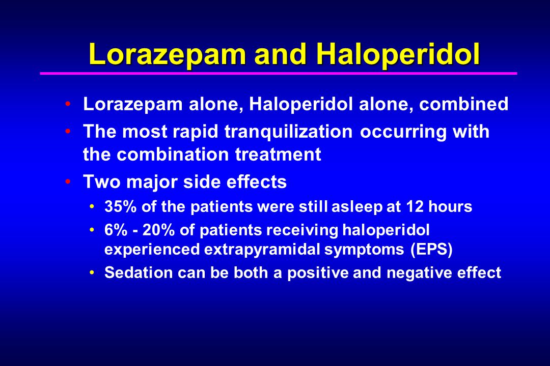 Haloperidol and lorazepam combined